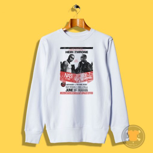 Jay Z vs Nas Heir to the Throne Sweatshirt