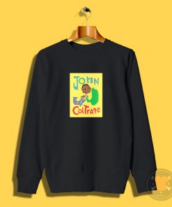 John Coltrane Jazz Music Band Sweatshirt