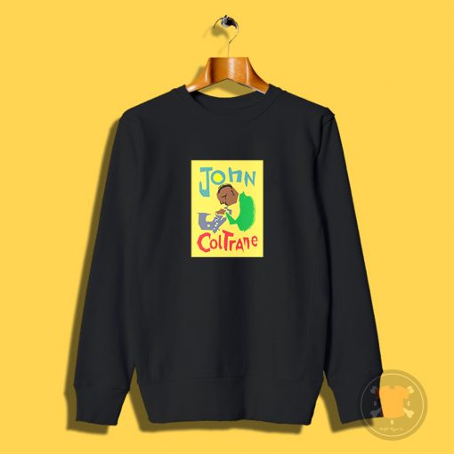 John Coltrane Jazz Music Band Sweatshirt