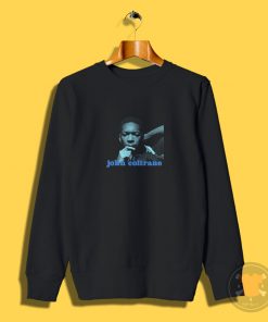 John Coltrane Saxophone Blue Train Sweatshirt