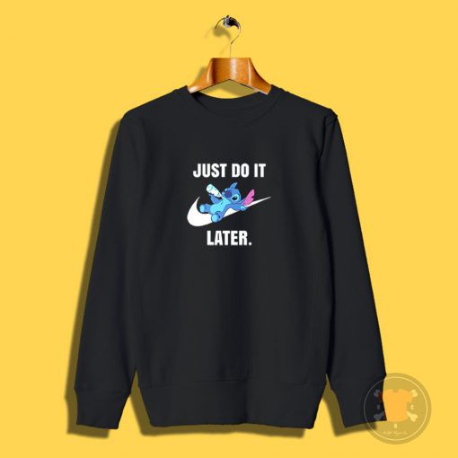 Just Do It Later Cute Baby Disney Stitch Sweatshirt