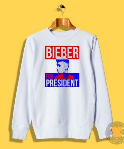 Justin Bieber For President Sweatshirt