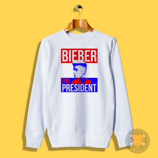 Justin Bieber For President Sweatshirt