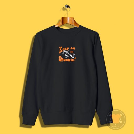 Keep On Spookin Sweatshirt