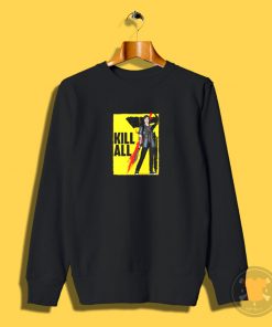 Kill All Sweatshirt