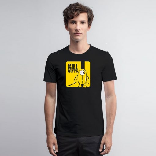 Kill Guys T Shirt