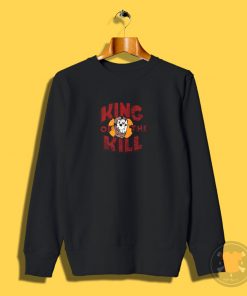 King of the Kill Sweatshirt