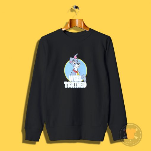 Lady and The Tramp Well Trained Tramp Sweatshirt