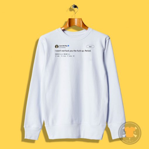 Lana Del Rey Tweet Sweatshirt