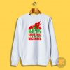 Last Christmas Sweatshirt