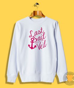 Last Sait Before The Veil Sweatshirt