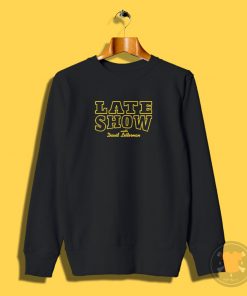 Late Show With David Letterman Sweatshirt