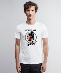 Leave Me Alone Post T Shirt