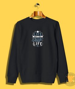 Life Hitchhikers Quote Typography Sci Fi Dont Panic Sweatshirt