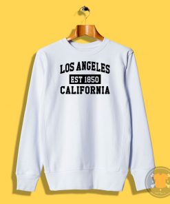 Los Angeles California Est 1850 Popular LA Sweatshirt