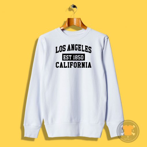 Los Angeles California Est 1850 Popular LA Sweatshirt