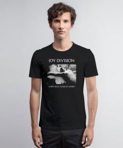 Love Will Tear Us Apart Joy Division T Shirt