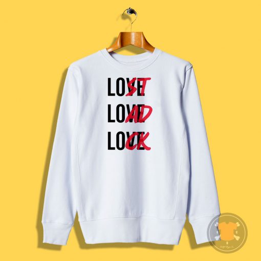 Love and Lost Sweatshirt