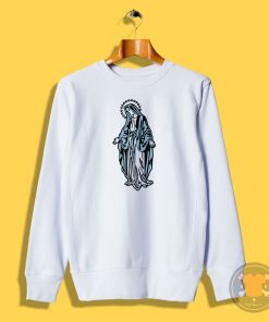 Mary Mother Of God Sweatshirt