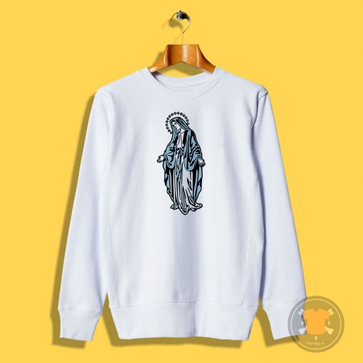 Mary Mother Of God Sweatshirt