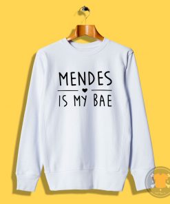 Mendes is My Bae Sweatshirt