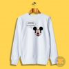 Mickey Mouse Just Ask Me Sweatshirt