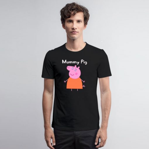 Mummy Pig T Shirt