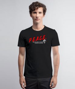 P.E.A.C.E. T Shirt