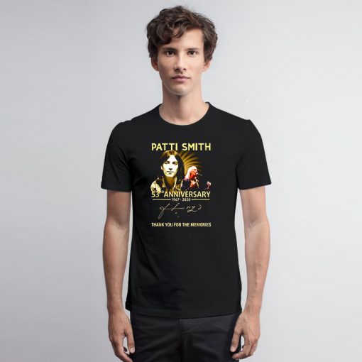 Patti Smith 53rd anniversary 1967 2020 thank you for the memories signature T Shirt