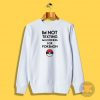 Pokemon Go Addict Sweatshirt