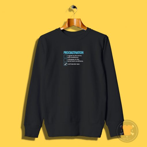 Procrastination Policy Sweatshirt