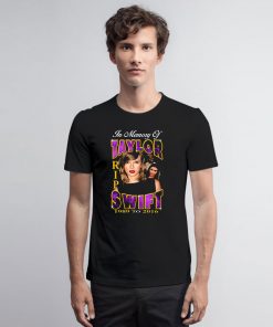 RIP Taylor Swift T Shirt