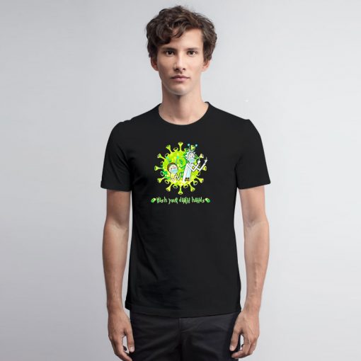 Rick and Morty wash your damn hands T Shirt