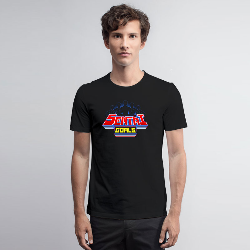 Find Outfit Sentai Goals T-Shirt for Today - Outfithype.com