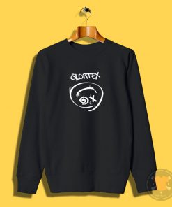 Slortex is a cool band but I only wear black shirts Sweatshirt