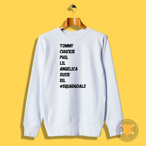 Squad Goals Rugrats Sweatshirt