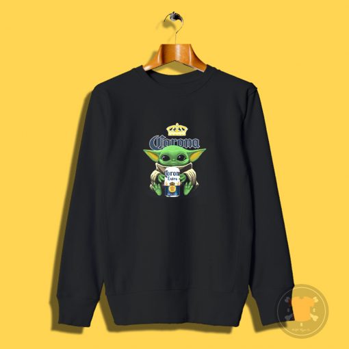 Star War Baby Yoda Hug Corona Extra Beer Sweatshirt