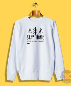 Stay Home I Sweatshirt