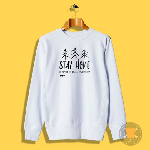 Stay Home I Sweatshirt