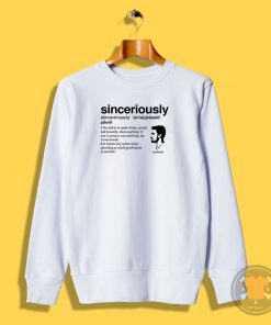 Stephen Amell Sinceriously Meaning Sweatshirt