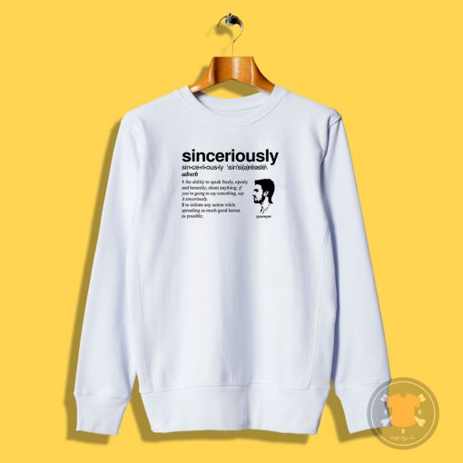 Stephen Amell Sinceriously Meaning Sweatshirt