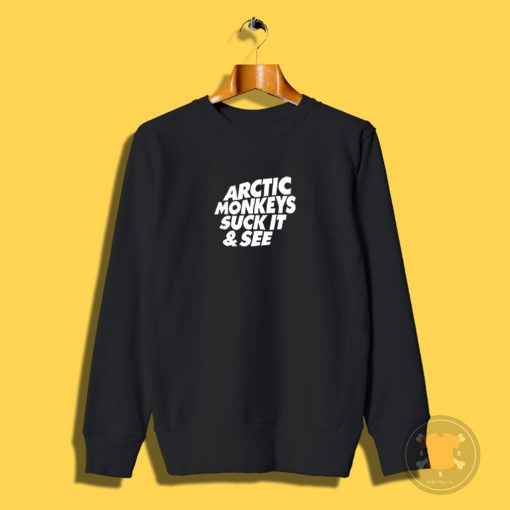 Suck It And See Sweatshirt