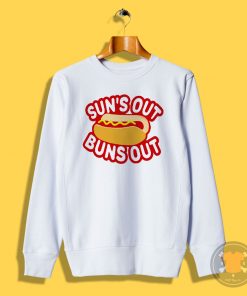 Suns Out Buns Out Sweatshirt