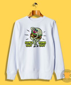 Suns Out Buns ount Sweatshirt