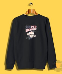 Super Bernie 2016 Sweatshirt