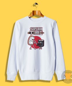 Sushi Time v2 Sweatshirt