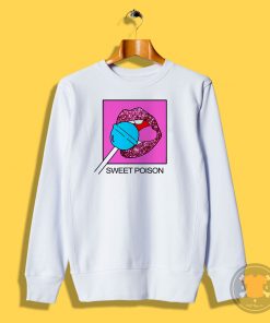 Sweet Poison Sweatshirt