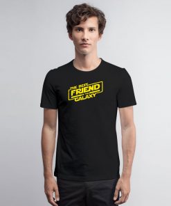 The Best Friend in the Galaxy T Shirt