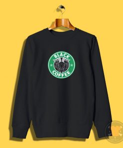 The Black Coffee Sweatshirt