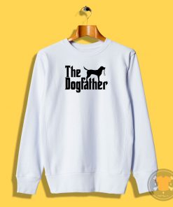 The DogFather Sweatshirt